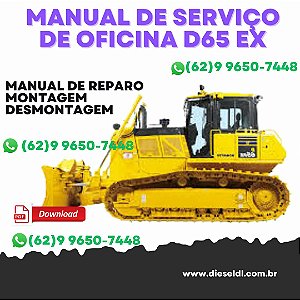 MANUAL DE SERVIÇO DE OFICINA TRATOR ESTEIRAS D65 EX PX - 15 KOMATSU