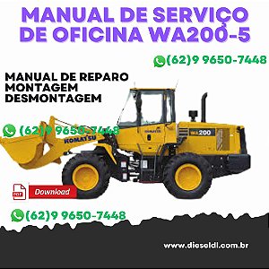 MANUAL DE SERVIÇO DE OFICINA CARREGADEIRA WA200-5 KOMATSU