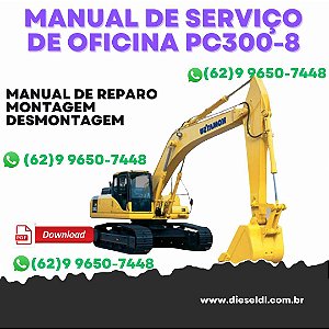 MANUAL DE SERVIÇO DE OFICINA ESCAVADEIRA PC300-8 PC350-8 PC300LC-8 PC350LC-8 KOMATSU