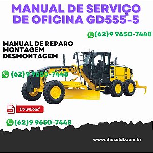 MANUAL DE SERVIÇO DE OFICINA MOTONIVELADORAS GD555-5 GD655-5 GD675-5 KOMATSU