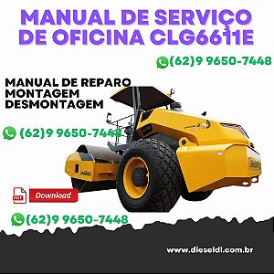 MANUAL DE SERVIÇO DE OFICINA  ROLO COMPACTADOR  CLG6611E LIUGONG