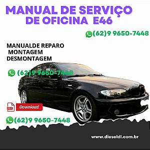 MANUAL DE SERVIÇO DE OFICINA  BMW SERIE 3 E46 - 1999 a 2005
