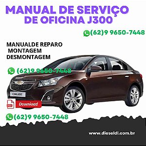 MANUAL DE SERVIÇO DE OFICINA  CHEVROLET CRUZE J300 JG JH - 2010 A 2016
