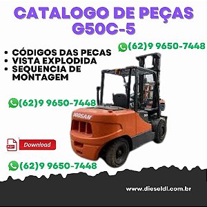 CATÁLOGO DE PEÇAS  EMPILHADEIRA G50C-5, G55C-5, G40SC-5 DOOSAN
