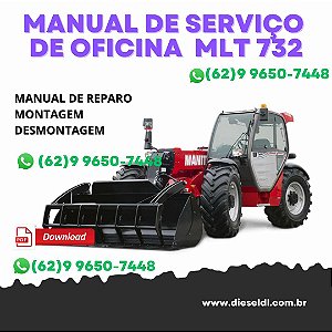 MANUAL DE SERVIÇOS DE OFICINA  MANIPULADOR TELESCÓPICO  MLT 634, MLT 732, MLT 735 MT MANITOU