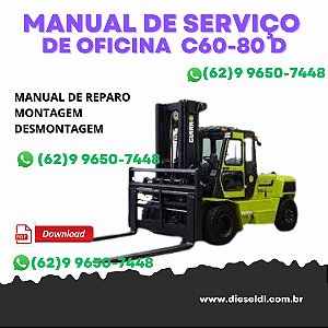 MANUAL DE SERVIÇOS DE OFICINA  EMPILHADEIRA C60-80 D  2007  CLARK