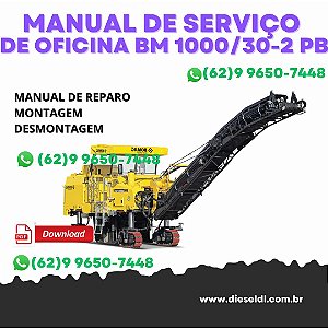 MANUAL DE SERVIÇOS DE OFICINA COLD MILLING MACHINE  BM 1000/30-2 PB / 1200/30-2 PB BOMAG