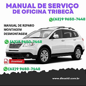 MANUAL DE SERVIÇO DE OFICINA  SUBARU TRIBECA - 2005-2014