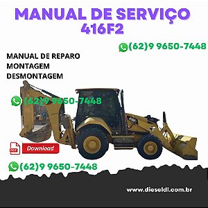 MANUAL DE SERVIÇO DE OFICINA RETROESCAVADEIRA 416F2  CATERPILLAR