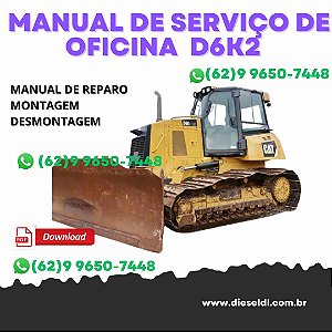 MANUAL DE SERVIÇO DE OFICINA TRATOR DE ESTEIRAS D6K2  CATERPILLAR