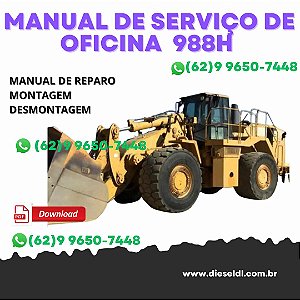 MANUAL DE SERVIÇO DE OFICINA CARREGADEIRA 988H CATERPILLAR