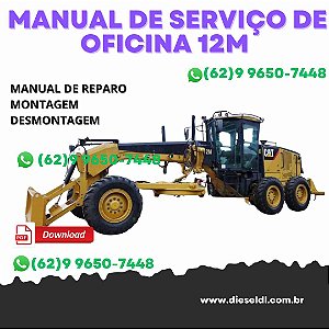 MANUAL DE SERVIÇO DE OFICINA MOTONIVELADORA 12M CATERPILLAR