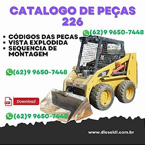 CATÁLOGO DE PEÇAS MINI CARREGADEIRA 226 CATERPILLAR
