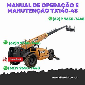 MANUAL DE OPERAÇÃO E MANUTENÇÃO  MANIPULADOR TELESCOPICO TX140-43 / TX140-45 TURBO CASE