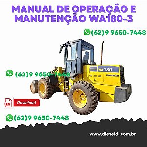 MANUAL DE OPERAÇÃO E MANUTEUNÇÃO PÁ CARREGADEIRA  WA180-3  KOMATSU