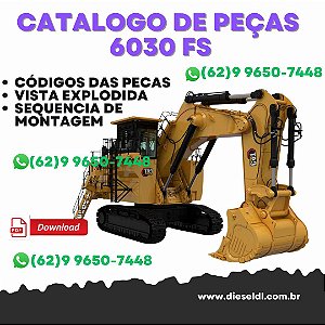 CATÁLOGO DE  PEÇAS  ESCAVADEIRA   6030 FS CATERPILLAR