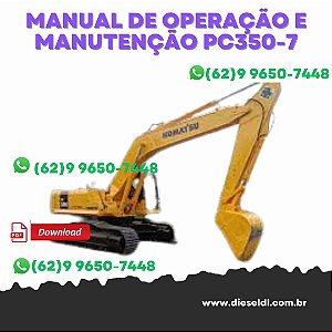 MANUAL DE OPERAÇÃO E MANUTENÇÃO ESCAVADEIRA PC350-7 / PC350LC-7 KOMATSU