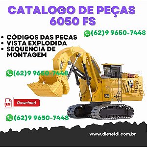 CATÁLOGO DE PEÇAS ESCAVADEIRA 6050 FS Caterpillar
