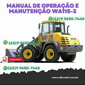 MANUAL DE OPERAÇÃO E MANUTENÇÃO PÁ CARREGADEIRA  WA115-3 KOMATSU