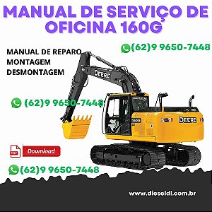 MANUAL DE SERVIÇO DE OFICINA ESCAVADEIRA 160G  JOHN DEERE