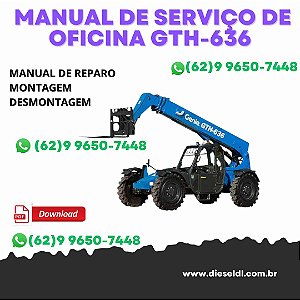 MANUAL DE SERVIÇO DE OFICINA MANIPULADORES TELESCÓPICOS GTH-636 / GTH-644 / GTH-842  GENIE