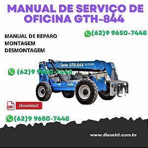 MANUAL DE SERVIÇO DE OFICINA MANIPULADORES TELESCÓPICOS GTH-844 / GTH-1048 / GTH-1056  GENIE
