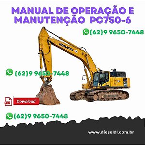 MANUAL DE OPERAÇÃO E MANUTENÇÃO ESCAVADEIRA  PC750-6, PC750LC-6, PC750SE-6  KOMATSU