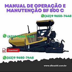 MANUAL DE OPERAÇÃO E MANUTENÇÃO VIBRO-ACABADORA BF 800 C  BOMAG