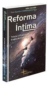 Reforma Íntima Teoria e Prática da Evolução Espiritual