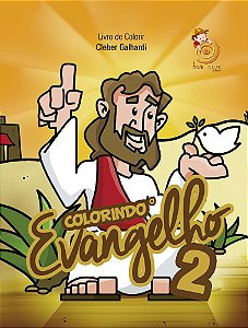 Colorindo o Evangelho Volume II - Livro de Colorir