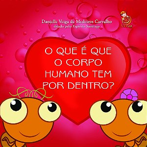 O Que é Que o Corpo Humano Tem por Dentro?