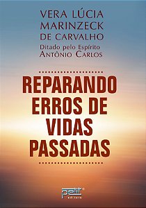 Reparando Erros de Vidas Passadas
