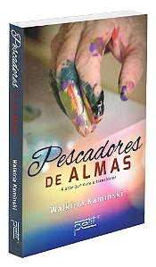 Pescadores de Almas - A Arte que Cura e Transforma