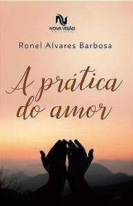 A Prática do Amor
