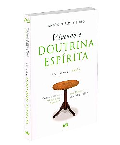 Vivendo a Doutrina Espírita - Vol. III