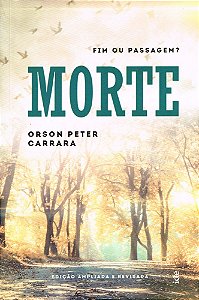 Morte: Fim ou Passagem?