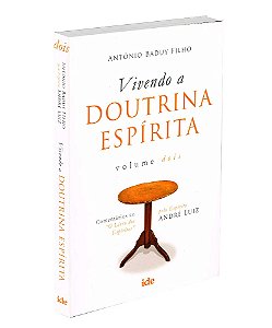Vivendo a Doutrina Espírita - Vol. II