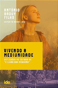 Vivendo a Mediunidade