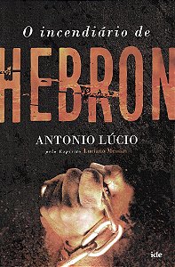 O Incendiário de Hebron