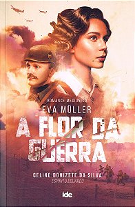 Eva Muller - A Flor da Guerra