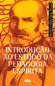 Introdução ao Estudo da Pedagogia Espírita