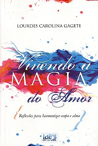 Vivendo a Magia do Amor