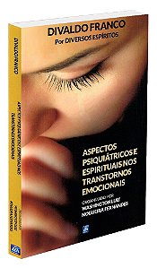 Aspectos Psiquiátricos e Espirituais nos Transtornos Emocionais