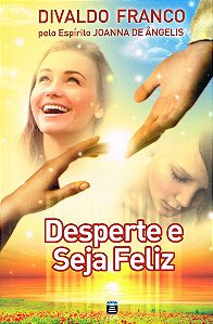 Desperte e Seja Feliz