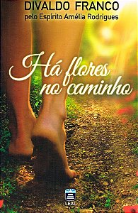 Há Flores no Caminho