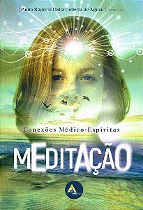 Meditação: Conexões médico-espíritas