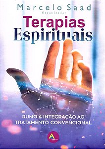 Terapias Espirituais: Rumo à integração ao tratamento convencional