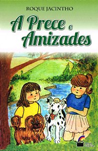 Prece e Amizades (A)