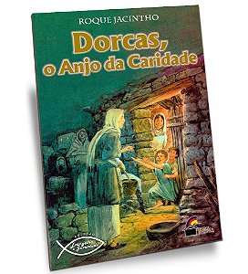 Dorcas, o Anjo da Caridade