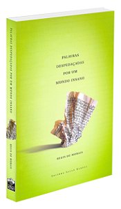 Palavras Despedaçadas por um Mundo Insano